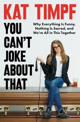 YOU CANT JOKE ABOUT THAT