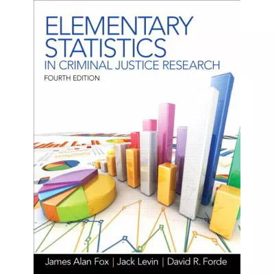 Elementary Statistics in Criminal Justice Research