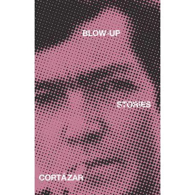 Blow-Up &amp; Other Stories