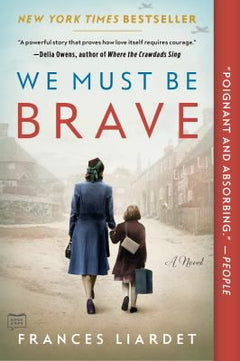 WE MUST BE BRAVE