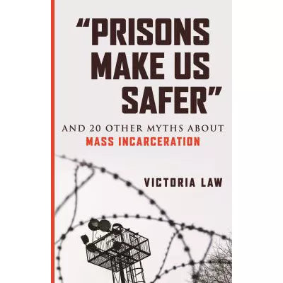Prisons Make Us Safer