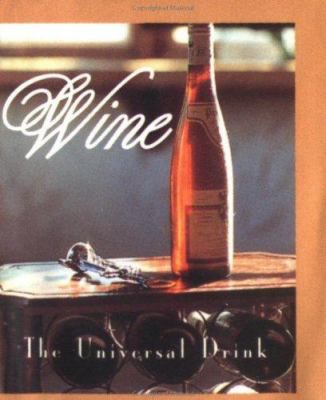 WINE: THE UNIVERSAL DRINK