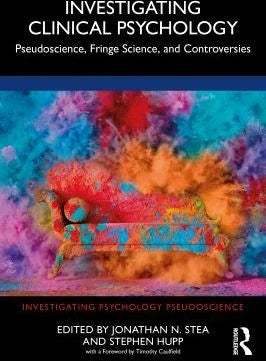 Investigating Clinical Psychology: Pseudoscience, Fringe Science, &amp; Controversies