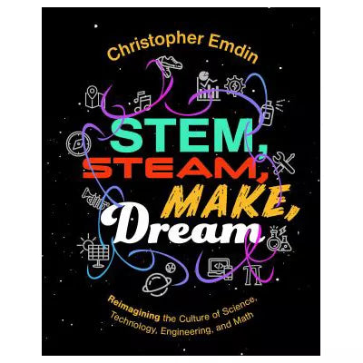 Stem, Steam, Make, Dream