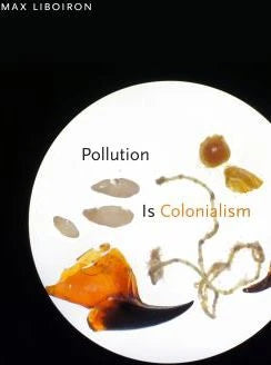 Pollution Is Colonialism