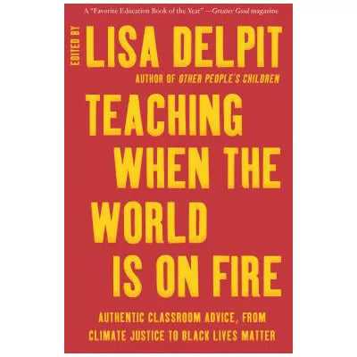 Teaching When the World Is on Fire